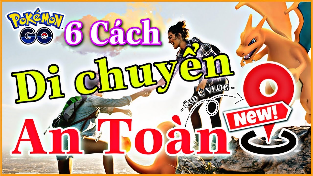 #1 ✌️ 6 Cách di chuyển GPS ✅ An toàn ✅ trong Pokémon Go cho Android & iOS 🤔 | Cọp Ú VLOG Mới Nhất