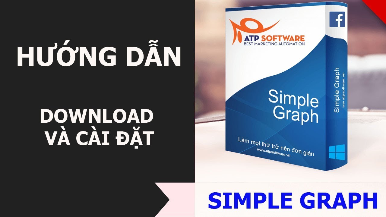 #1 [Simple Graph] – Hướng dẫn Download và Cài Đặt Phần mềm Mới Nhất