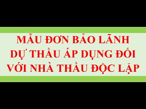 #1 MẪU ĐƠN BẢO LÃNH DỰ THẦU CHO NHÀ THẦU ĐỘC LẬP Mới Nhất