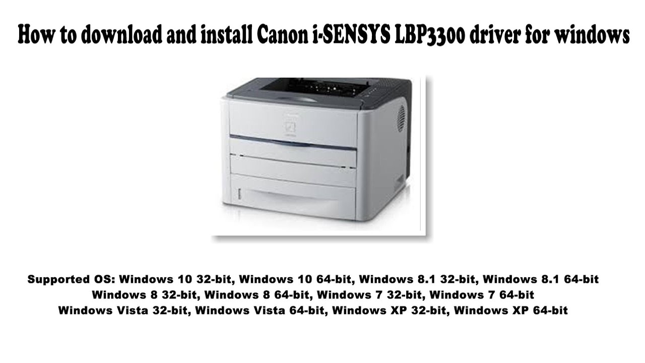 #1 How to download and install Canon i SENSYS LBP3300 driver Windows 10, 8.1, 8, 7, Vista, XP Mới Nhất