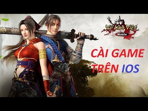 #1 Võ Lâm Việt Mobile : Cách tải game trên IPhone ( IOS ) Mới Nhất