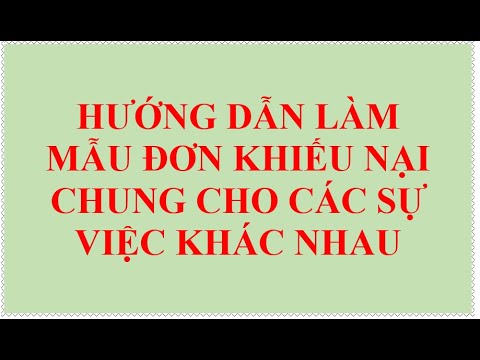 #1 MẪU ĐƠN KHIẾU NẠI CHUNG CHO TẤT CẢ CÁC SỰ VIỆC KHÁC NHAU Mới Nhất