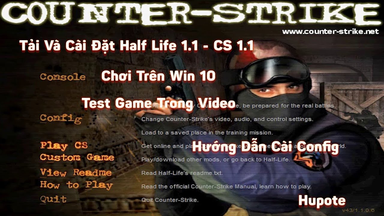 #1 Hướng Dẫn Cách Tải Half Life 1.1 – CS 1.1 trên Win 10 Full và cài Config mới nhất – Hupote Mới Nhất