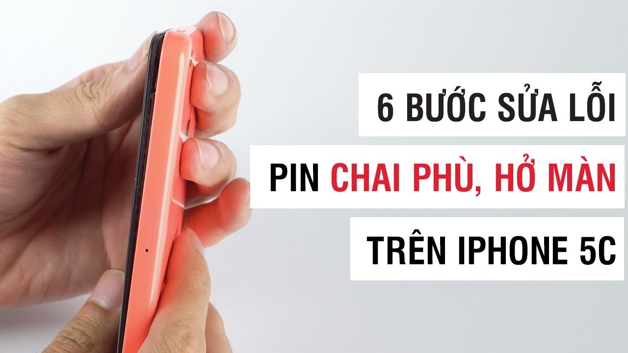 #1 6 bước sửa lỗi chai phù pin, hở màn hình trên iPhone 5C | Điện Thoại Vui Mới Nhất