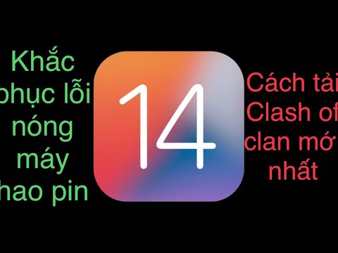 #1 Cách tải Clash of Clan trên ios 14.0.1 và khắc phục triệt để lỗi nóng máy hao pin trên ios 14.0.1 Mới Nhất