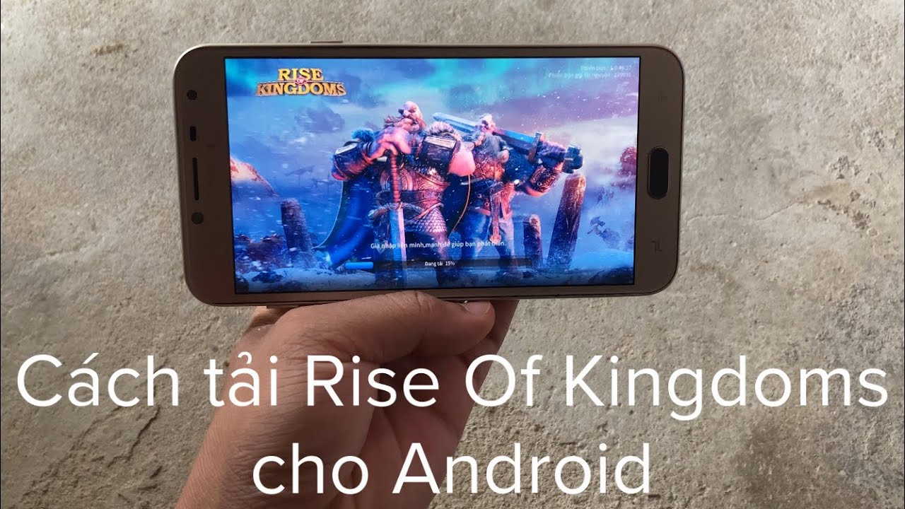 #1 Cách tải game Rise Of Kingdoms trên điện thoại Android Mới Nhất