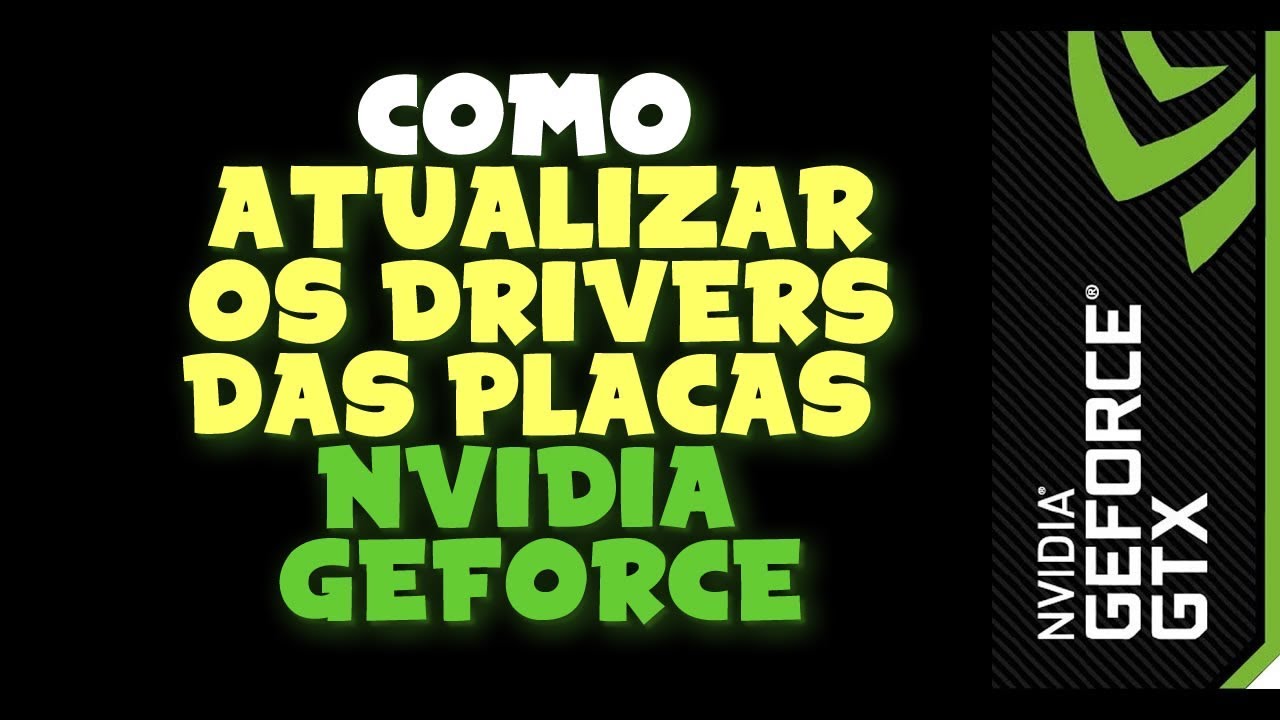 #1 Como Baixar e Atualizar o DRIVER da Placa de Vídeo NVIDIA GeForce Mới Nhất