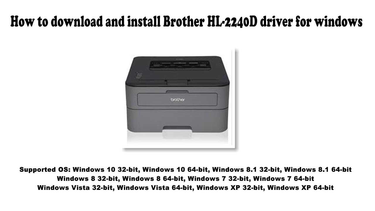 #1 How to download and install Brother HL 2240D driver Windows 10, 8.1, 8, 7, Vista, XP Mới Nhất