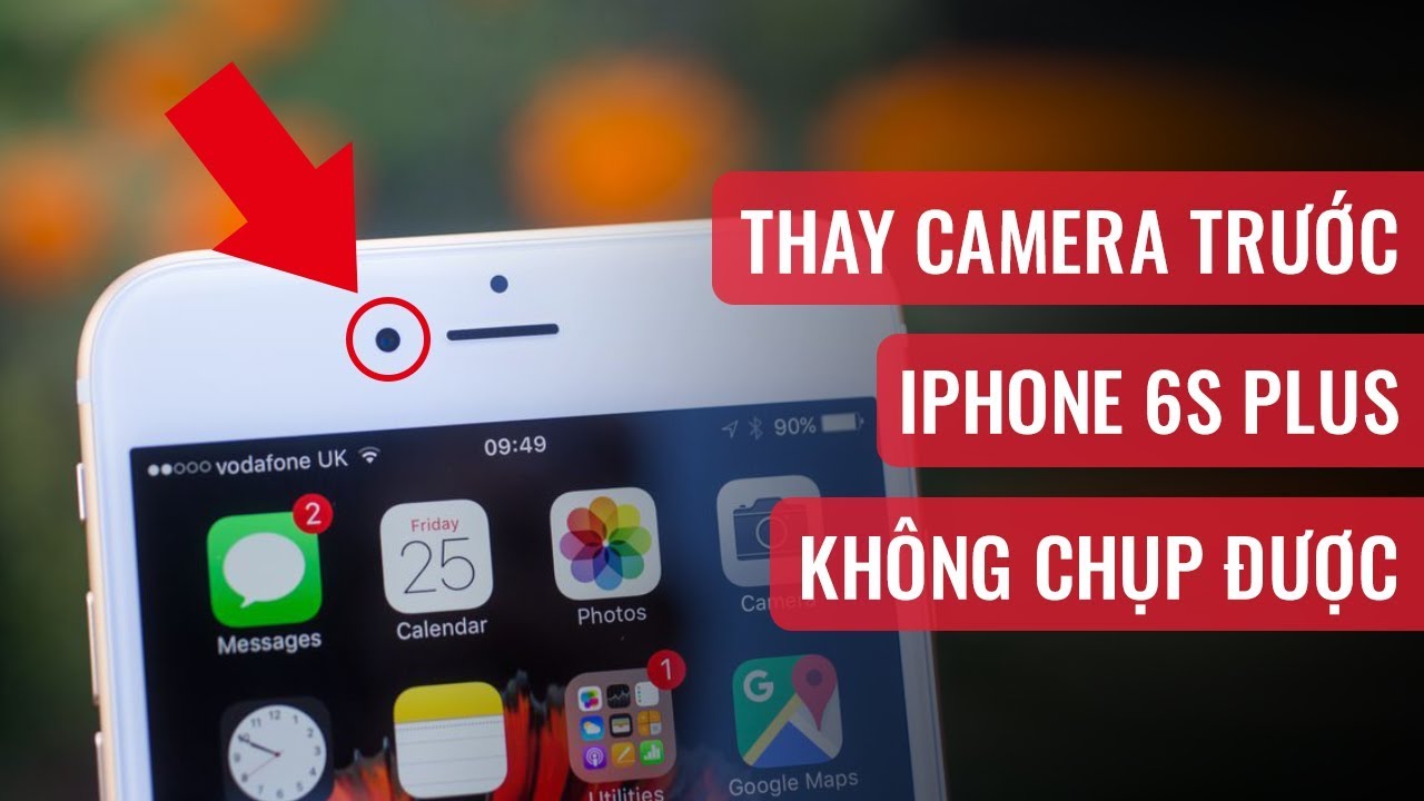 #1 Hướng dẫn sửa iPhone 6S Plus lỗi camera trước không chụp được Mới Nhất