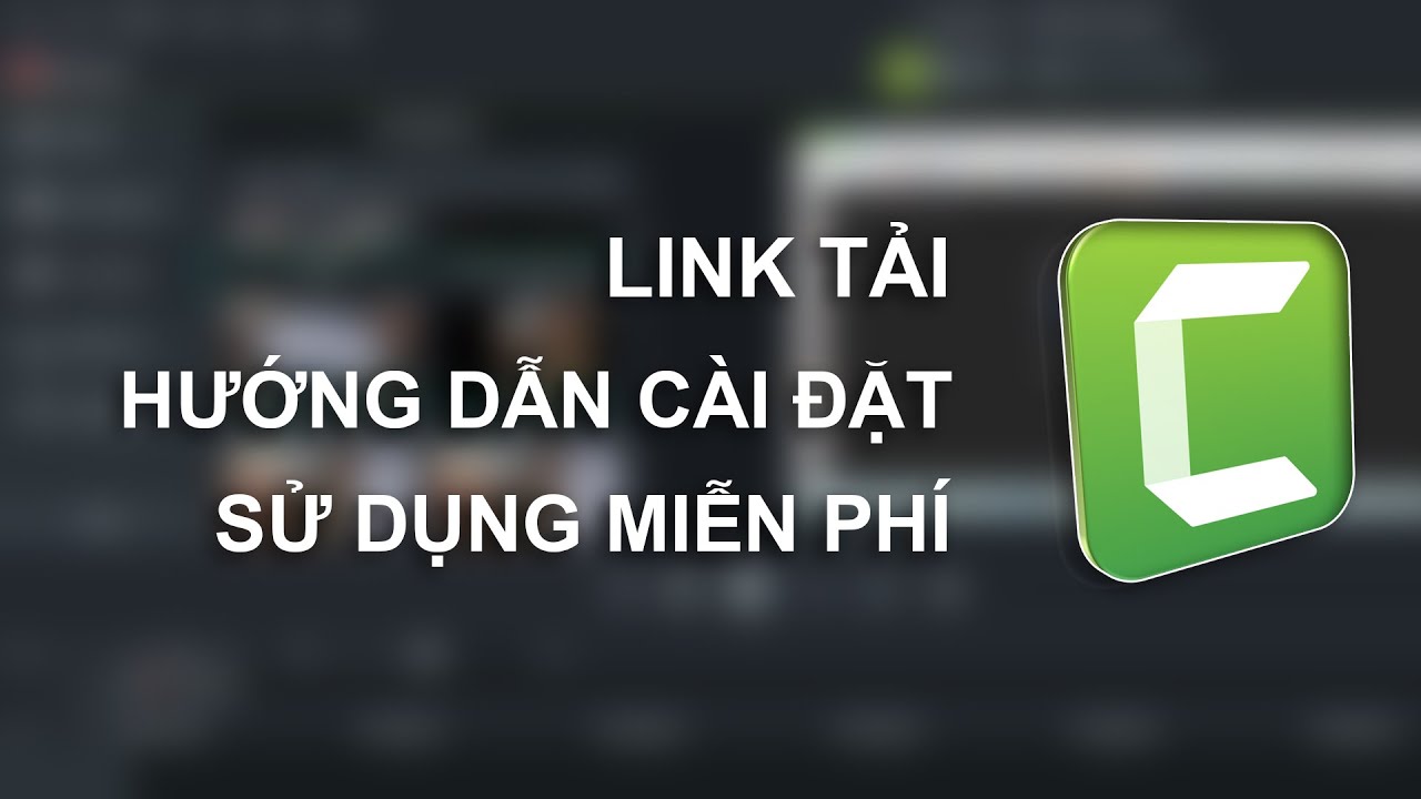 #1 Hướng Dẫn Tải Và Cài Đặt Camtasia 2021 Sử Dụng Vĩnh Viễn Mới Nhất