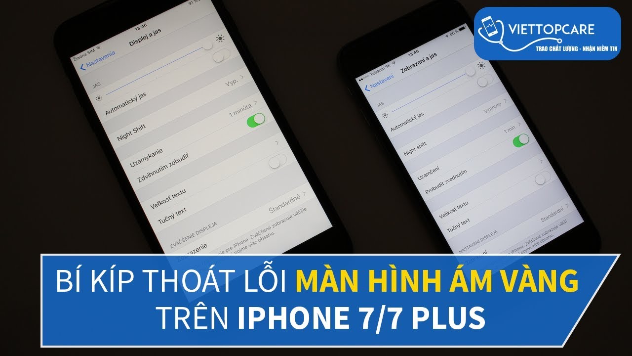 #1 Bí kíp thoát lỗi màn hình ám vàng trên iPhone 7, 7 Plus nhanh nhất Mới Nhất