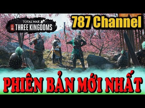 #1 Total War: Three Kingdoms – Việt Hóa Full – Phiên bản mới nhất – 787 Channel Mới Nhất