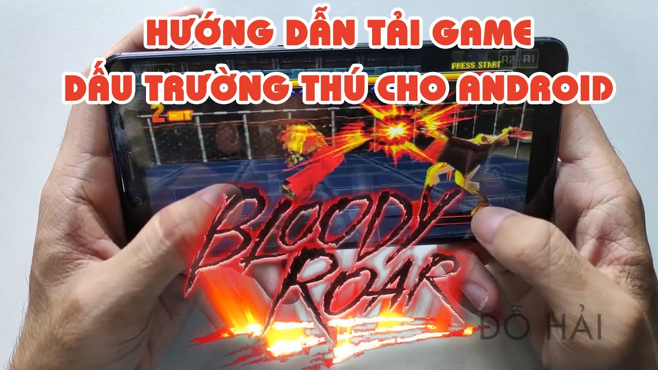 #1 Cách tải game Đấu trường thú Bloody Roar 2 cho Android 2019 Mới Nhất