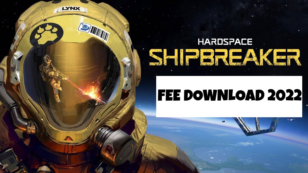 #1 Hardspace Shipbreaker FREE DOWNLOAD GAME – WORKING CRACK 2022 Mới Nhất