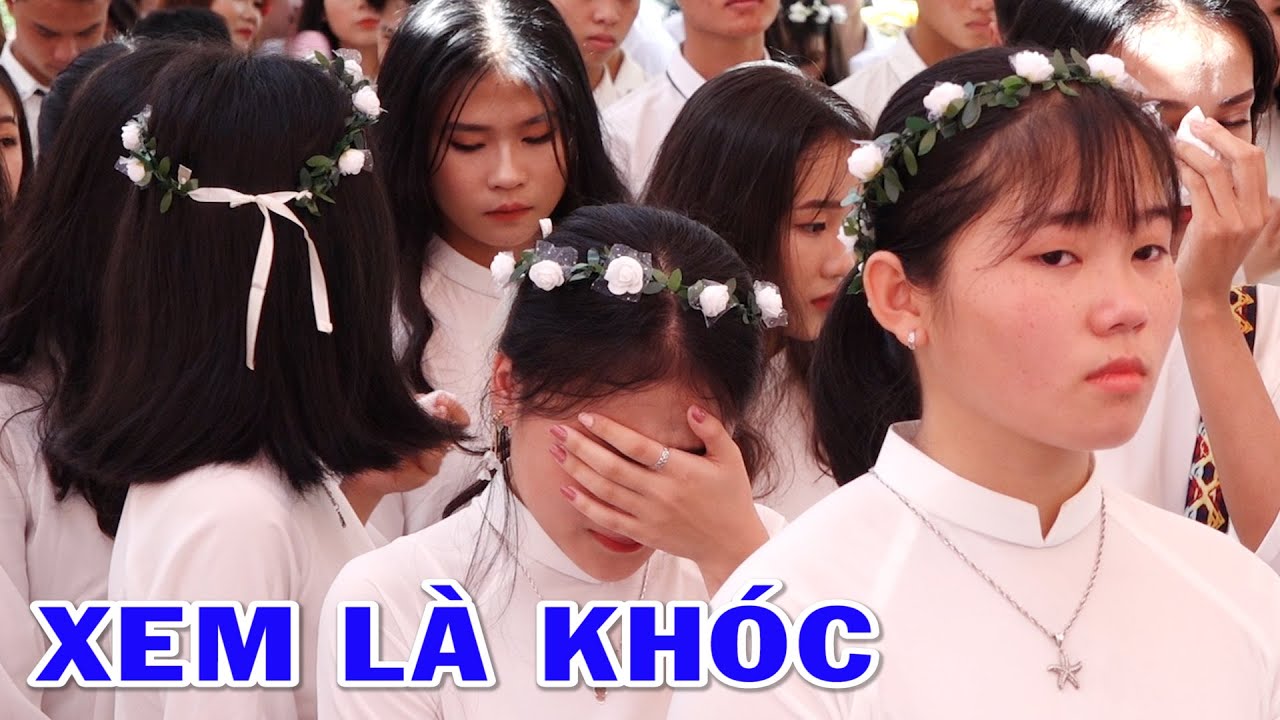 #1 10 phút đẫm nước mắt, khoảnh khắc học sinh lớp 12 ra trường Mới Nhất