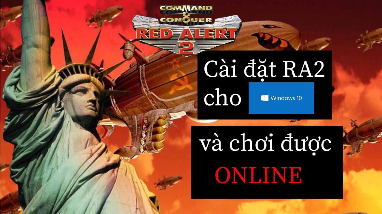 #1 Hướng dẫn cài đặt Red Alert 2 (RA2) cho Windows 10 và chơi được ONLINE (2020) Mới Nhất