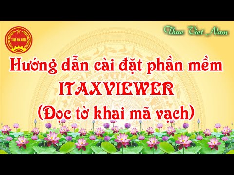 #1 Hướng dẫn tải và cài đặt phần mềm iTaxviewer/thuevietnam Mới Nhất