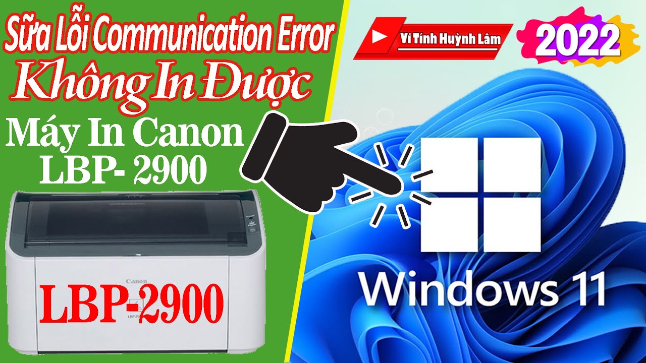 #1 Sữa Lỗi Không Cài Được Driver Máy in Canon 2900 Cho Windows 11| Vi Tính Huỳnh Lâm Mới Nhất