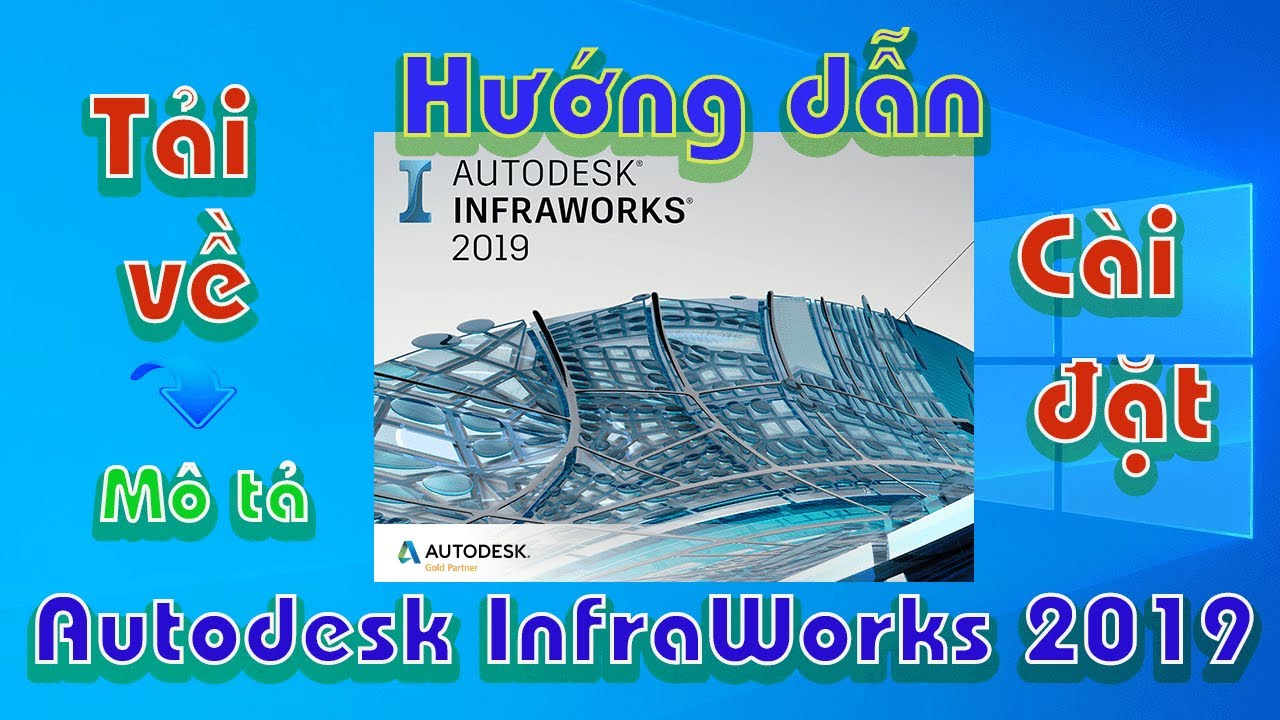 #1 Autodesk InfraWorks 2019, How to (Hướng dẫn) Download (Tải) + Install (Cài đặt) Mới Nhất