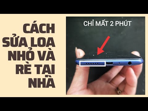 #1 Cách Tự Khắc Phục Điện Thoại Loa Nhỏ Và Rè Mới Nhất