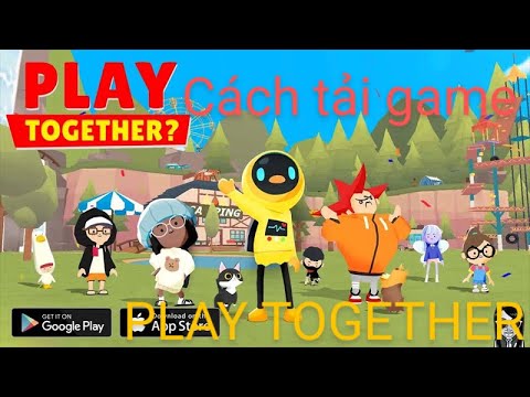 #1 Cách tải game play together trên điện thoại android 👍 Mới Nhất