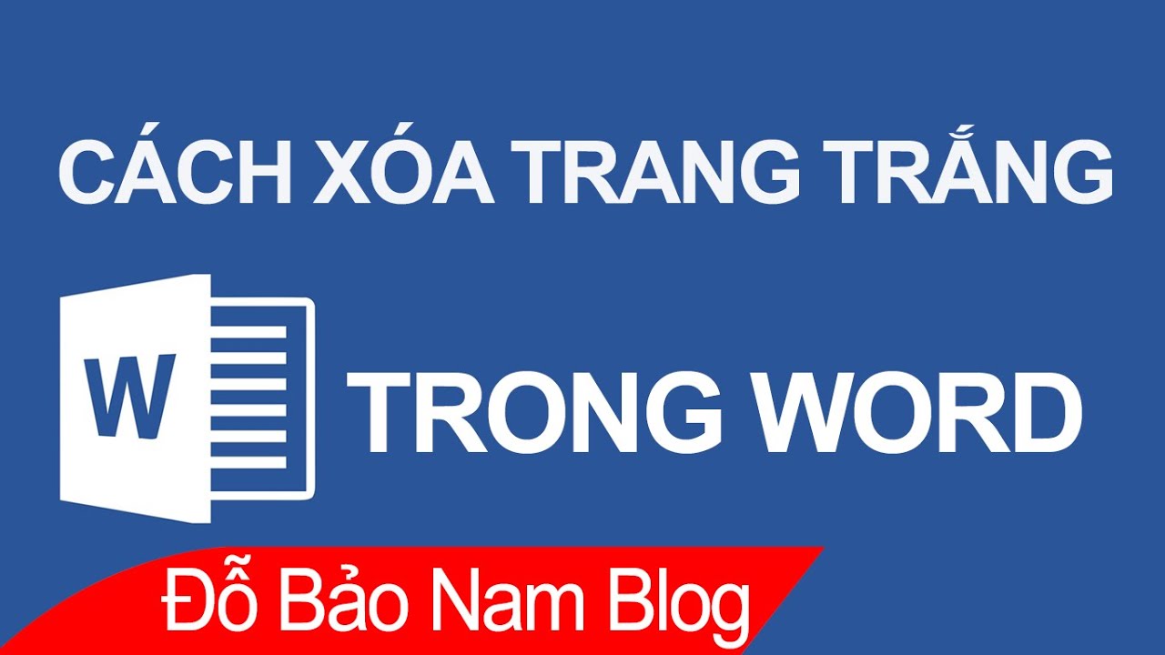 #1 Cách xóa trang trắng trong Word ở cuối hoặc tại vị trí bất kỳ Mới Nhất