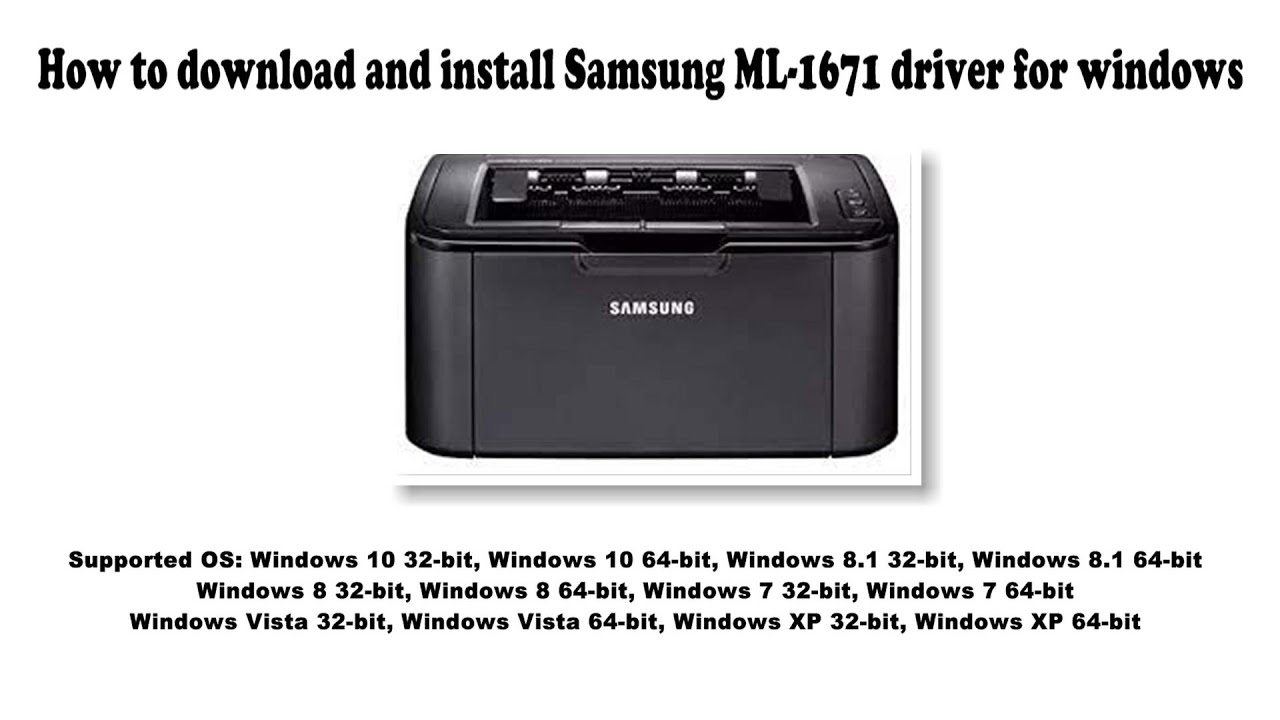 #1 How to download and install Samsung ML 1671 driver Windows 10, 8.1, 8, 7, Vista, XP Mới Nhất