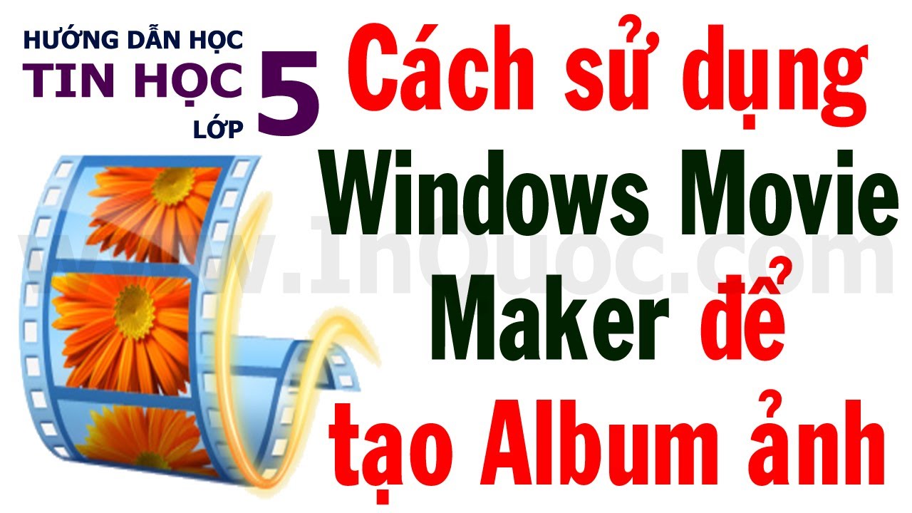 #1 🎞️ Hướng dẫn sử dụng phần mềm Windows Movie Maker để tạo video slideshow ảnh 🎞️ Tin Học Lớp 5 Mới Nhất