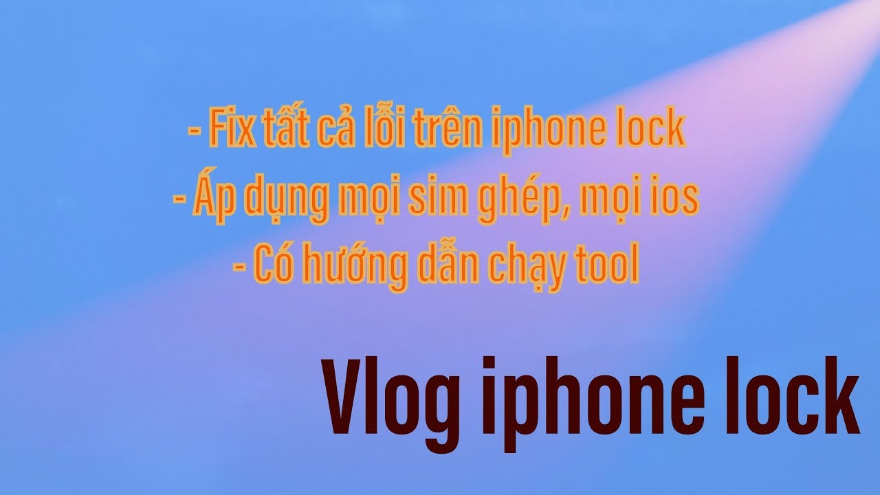 #1 Hướng dẫn fix tất cả lỗi của iphone lock (Mọi sim ghép, Có nạp tool) Mới Nhất