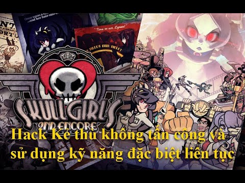 #1 Skullgirls – Hack one hit cho iOS Mới Nhất