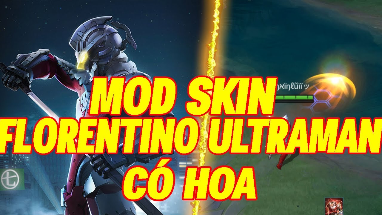 #1 Hướng Dẫn Mod Skin Florentino Ultraman Có Hoa Full Hiệu Ứng Mới Nhất Mới Nhất