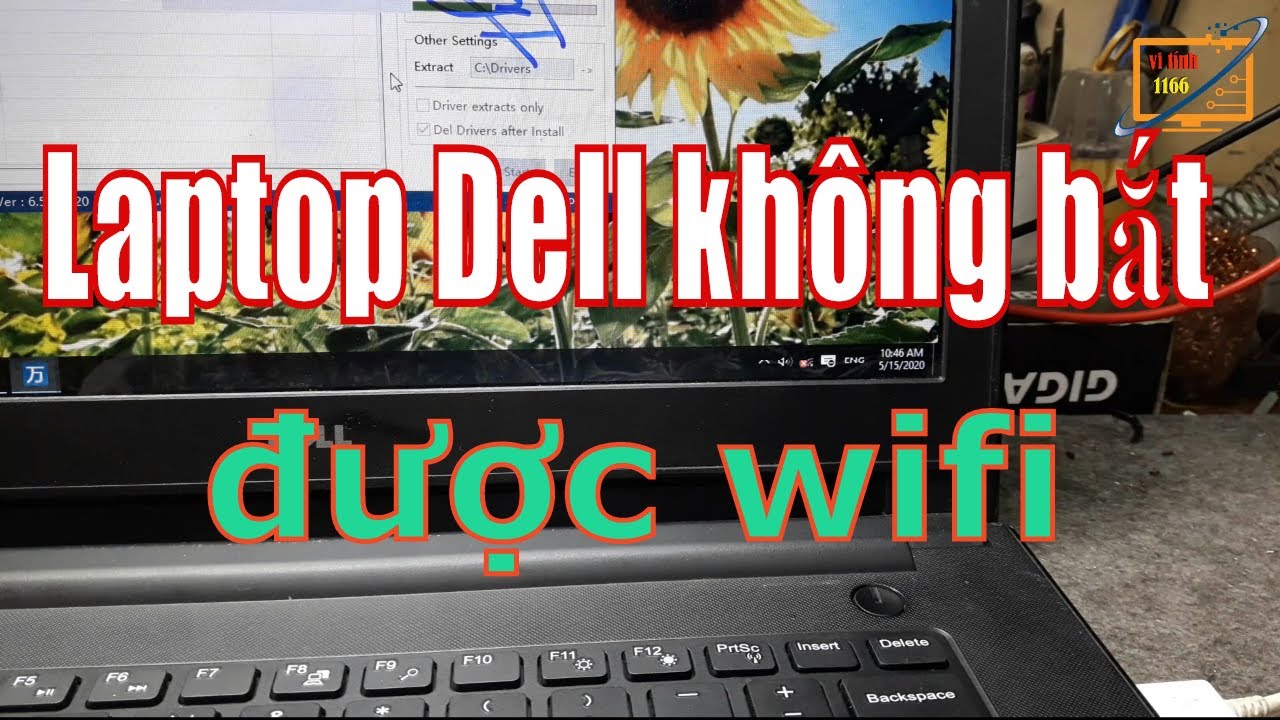 #1 Sửa Lỗi Wifi  Hình Vuông Laptop Dell  không bắt được wifi hiệu quả 100% Vi Tính 1166 kha vạn cân Mới Nhất
