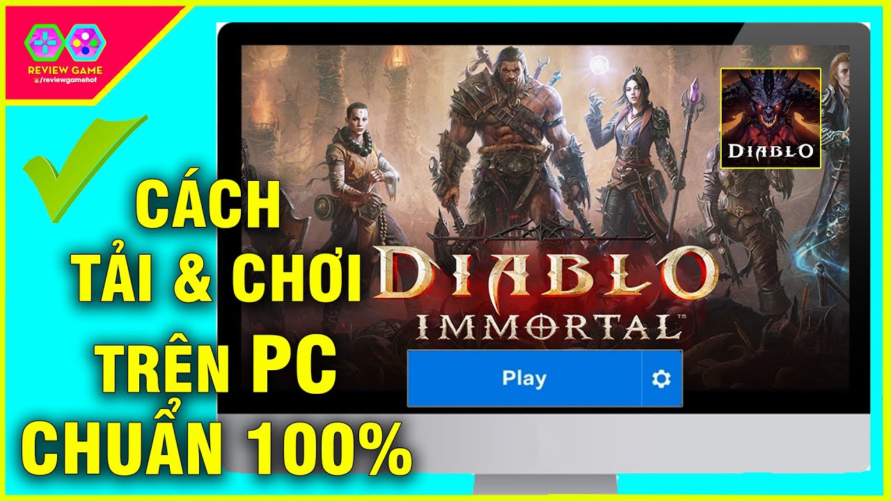 #1 Diablo Immortal – Chi tiết CÁCH TẢI & CHƠI trên PC CHUẨN THÀNH CÔNG 100% hiện nút PLAY quá MƯỢT Mới Nhất