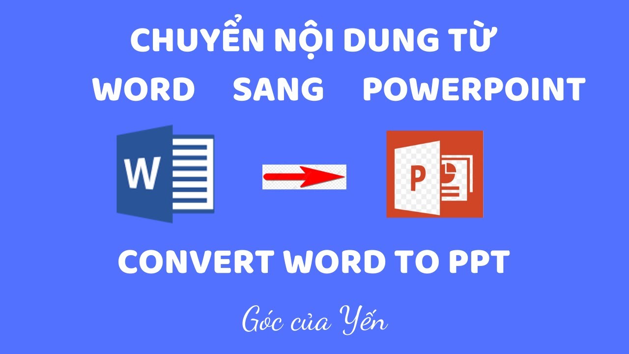 #1 Chuyển nội dung từ Word sang PowerPoint | Word to PPT | Góc của Yến Mới Nhất