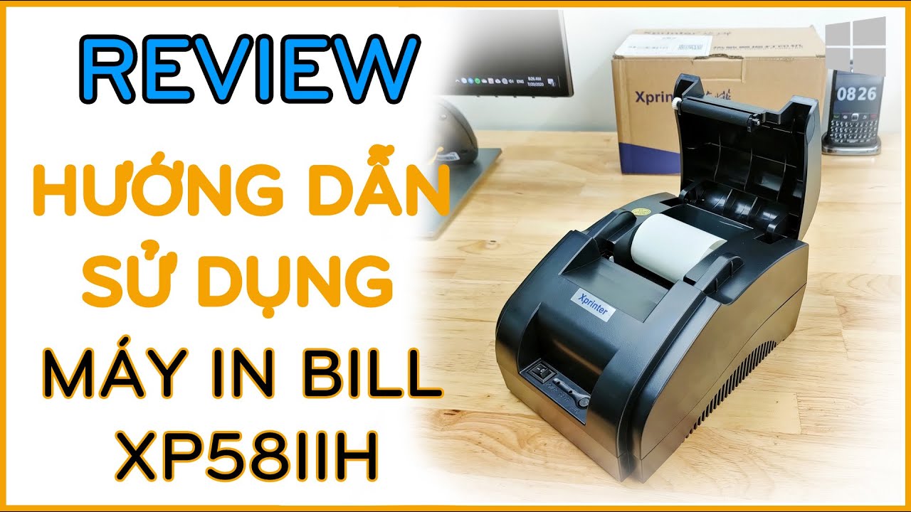 #1 Review và Hướng dẫn sử dụng máy in hoá đơn Xprinter XP58IIH Mới Nhất