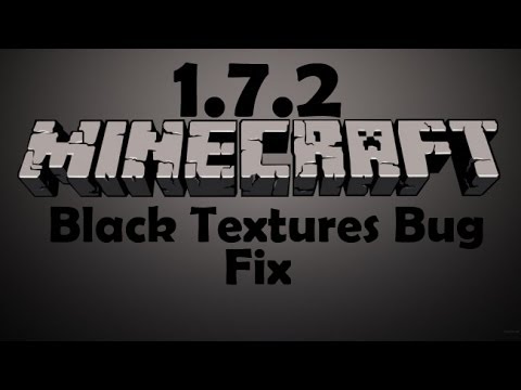 #1 Minecraft 1.7.2+ – Black Textures Bug Fix Mới Nhất