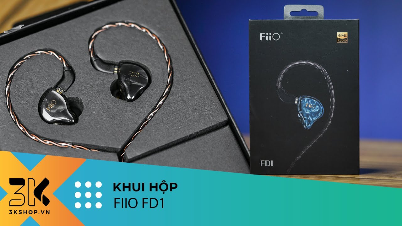 #1 Unboxing Fiio FD1 | Tai nghe giá rẻ, driver mạ Beryllium, chất âm ấn tượng Mới Nhất