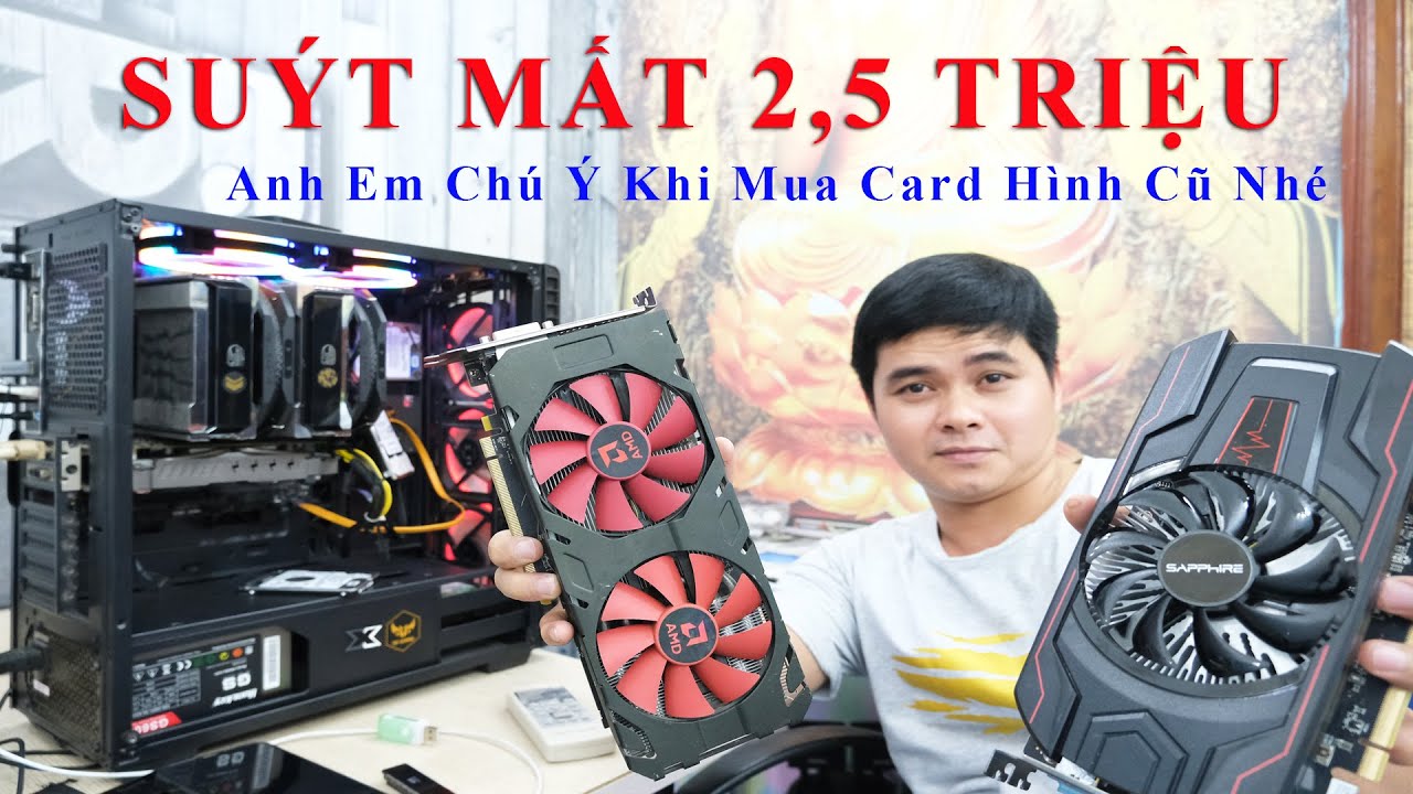 #1 Suýt mất 2,5 Triệu Vì Mua Card Hình Cũ | Anh Em Mua Card Hình Phải Cẩn Thận Và Chú Ý Cái Lỗi Này Nhé Mới Nhất