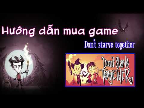 #1 HƯỚNG DẪN MUA DON'T STARVE TOGETHER Mới Nhất