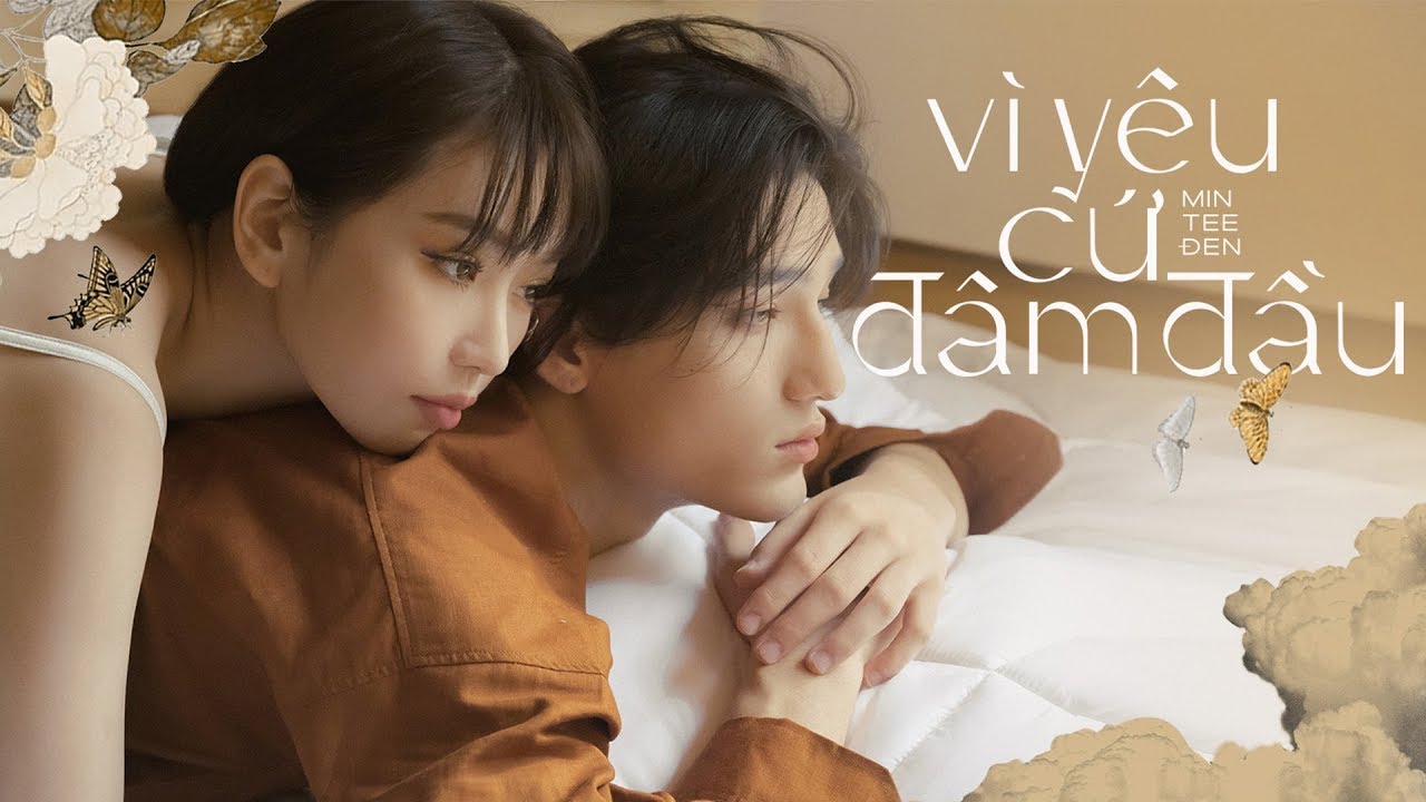 #1 MIN x ĐEN VÂU x JUSTATEE – VÌ YÊU CỨ ĐÂM ĐẦU (VYCĐĐ) | OFFICIAL MUSIC VIDEO (민) Mới Nhất