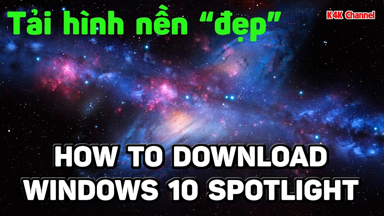 #1 TẢI MÀN HÌNH KHÓA TRÊN WIN 10 – HOW TO DOWNLOAD WINDOWS 10 SPOTLIGHT Mới Nhất