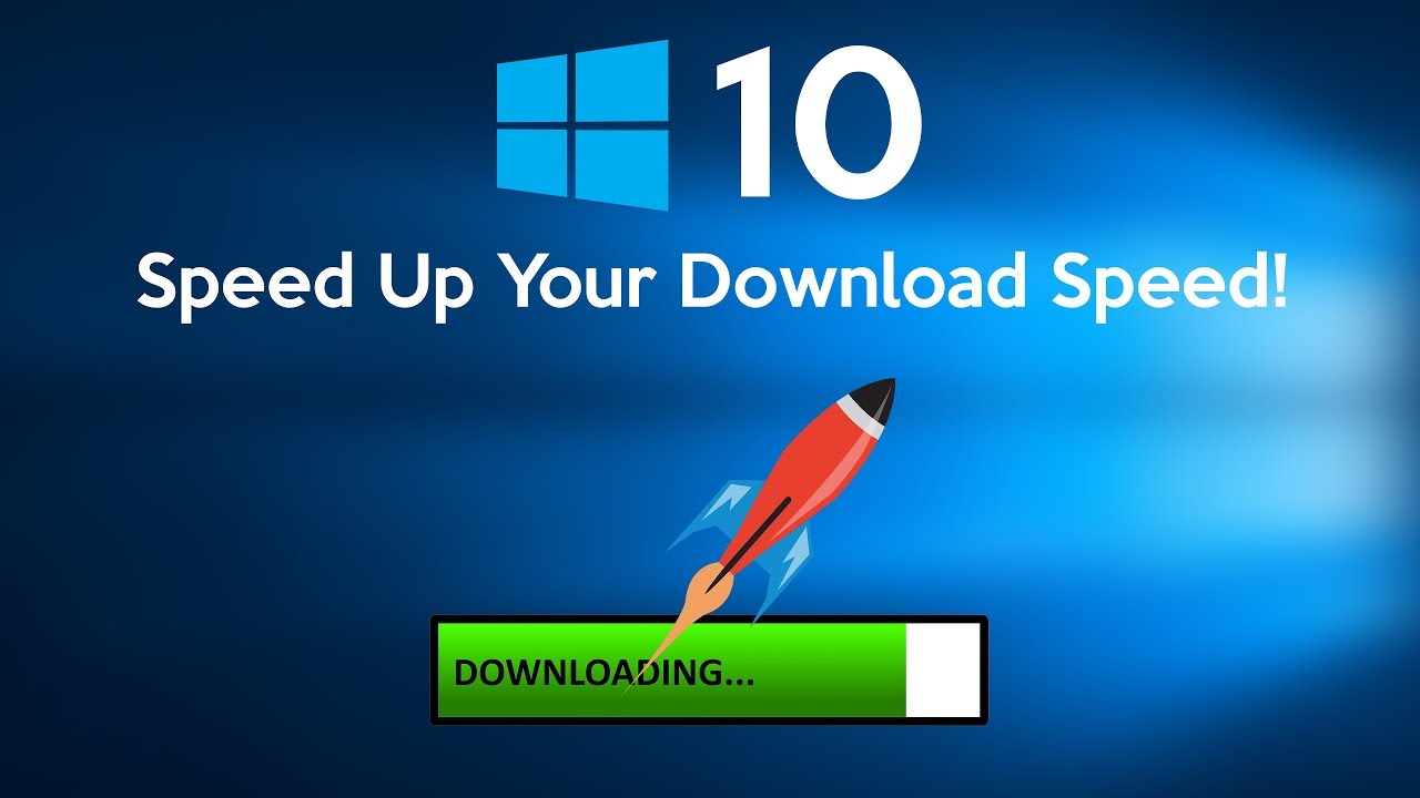 #1 How to Download Any File Faster on Windows 10 Mới Nhất