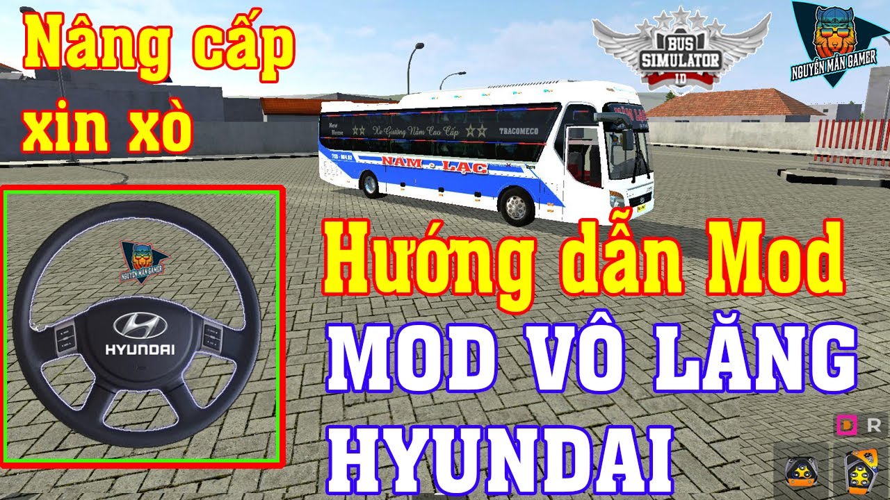 #1 BUSSID – Hướng Dẫn Mod Vô Lăng Hyundai Trong Bus Simulator Indonesia | Nguyễn Mẫn Gamer Mới Nhất