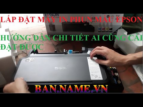 #1 Hướng dẫn chi tiết lắp cài đặt máy in phun mầu epson chính hãng Mới Nhất