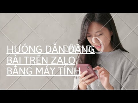 #1 Hướng dẫn đăng bài zalo bằng máy tính Mới Nhất