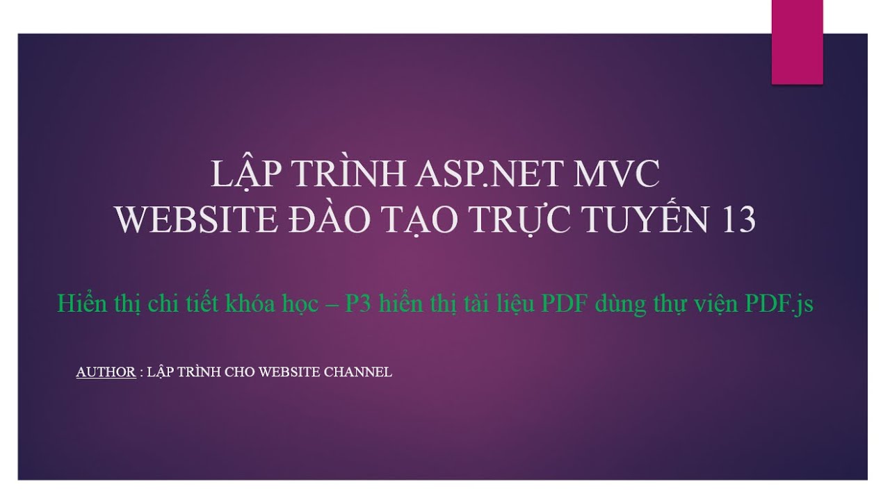 #1 Lập trình ASP.NET MVC – Bài 13 : Hiển thị khóa học – P3 Hiển thị tài liệu PDF dùng thư viện PDF.js Mới Nhất