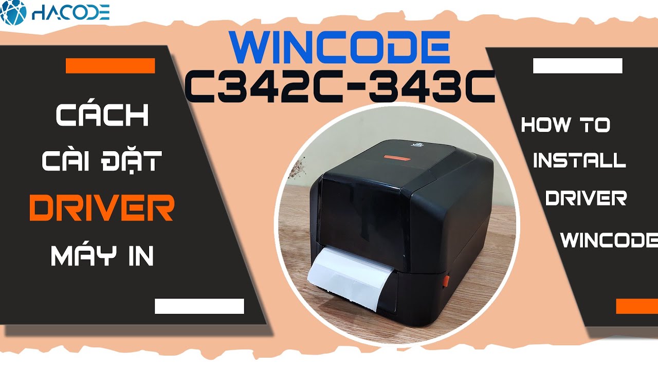 #1 Hướng dẫn cài Driver cho máy in tem WINCODE C342C Mới Nhất