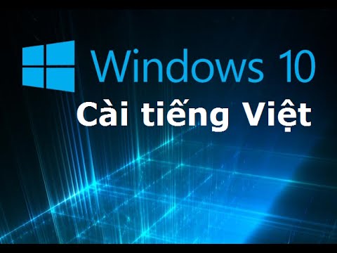 #1 Cách cài đặt tiếng Việt cho win 10 Mới Nhất