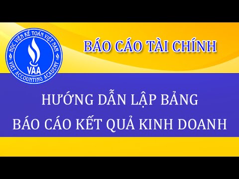 #1 Hướng dẫn lập báo cáo tài chính + Báo cáo Kết quả kinh doanh Mới Nhất