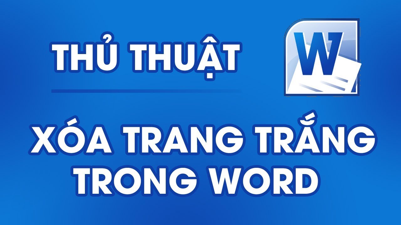 #1 Hướng dẫn xóa trang trắng trong Word Mới Nhất